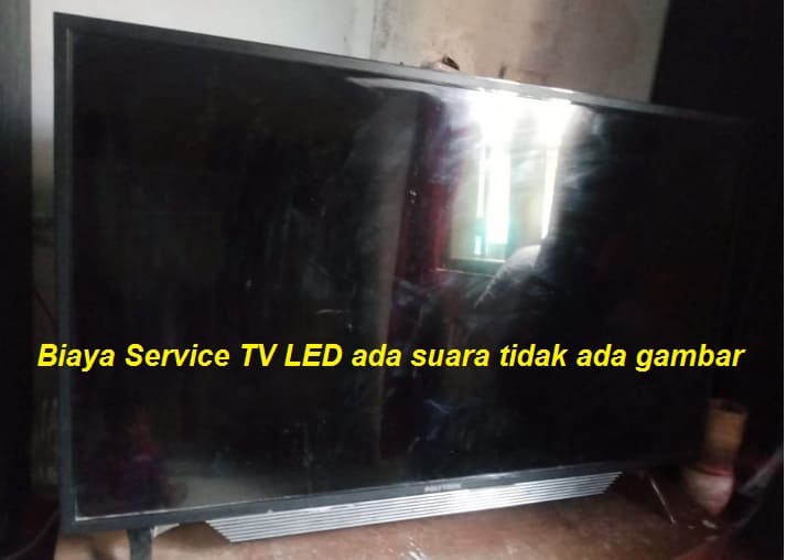 Biaya Service TV LED Ada Suara Tidak Ada Gambar